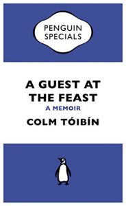 Baixar A Guest at the Feast: A Memoir (Penguin Specials) pdf, epub, ebook