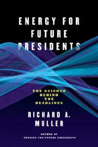 Baixar Energy for Future Presidents: The Science Behind the Headlines pdf, epub, ebook