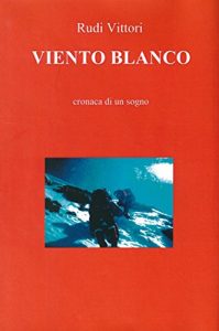 Baixar Viento Blanco: cronaca di un sogno pdf, epub, ebook