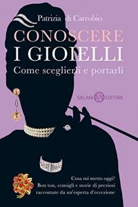 Baixar Conoscere i gioielli: Come sceglierli e portarli pdf, epub, ebook