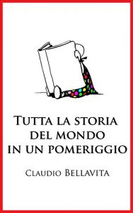 Baixar Tutta la storia del mondo in un pomeriggio pdf, epub, ebook