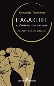 Baixar Hagakure: All’ombra delle foglie – Precetti per un Samurai (Saperi d’oriente) pdf, epub, ebook