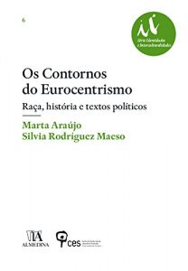 Baixar Os Contornos do Eurocentrismo – Raça, história e textos políticos pdf, epub, ebook