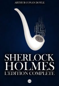 Baixar Sherlock Holmes : L’Edition Complete (French Edition) pdf, epub, ebook