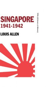 Baixar Singapore 1941-1942: Revised Edition (Politics & Military Affairs) pdf, epub, ebook