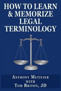 Baixar How to Learn & Memorize Legal Terminology … Using a Memory Palace Specifically Designed for Memorizing the Law & Its Precedents (Magnetic Memory Series) (English Edition) pdf, epub, ebook