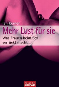 Baixar Mehr Lust für sie: Was Frauen beim Sex verrückt macht (German Edition) pdf, epub, ebook