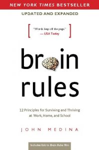 Baixar Brain Rules (Updated and Expanded): 12 Principles for Surviving and Thriving at Work, Home, and School pdf, epub, ebook