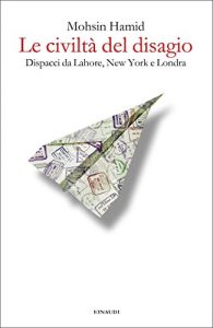 Baixar Le civiltà del disagio: Dispacci da Lahore, New York e Londra pdf, epub, ebook