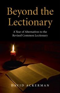 Baixar Beyond the Lectionary: A Year of Alternatives to the Revised Common Lectionary pdf, epub, ebook