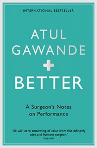 Baixar Better: A Surgeon’s Notes on Performance pdf, epub, ebook