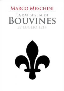 Baixar La battaglia di Bouvines (Le grandi battaglie del Medioevo Vol. 4) pdf, epub, ebook