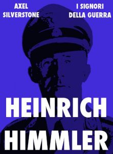 Baixar Heinrich Himmler, il sacerdote nero del Terzo Reich (Signori della Guerra Vol. 4) pdf, epub, ebook
