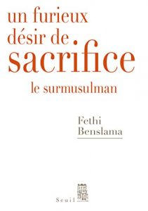 Baixar Un furieux désir de sacrifice. Le surmusulman (DEBATS) pdf, epub, ebook