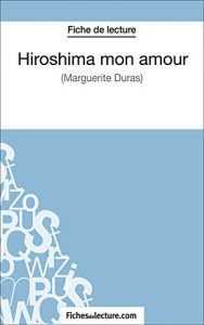 Baixar Hiroshima mon amour: Analyse complète de l’oeuvre (French Edition) pdf, epub, ebook