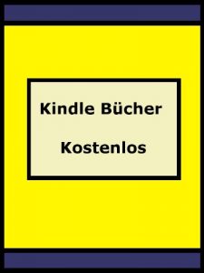 Baixar Kindle Bücher Kostenlos – Wie Sie Gratis Bücher Für Ihren Kindle Finden (German Edition) pdf, epub, ebook