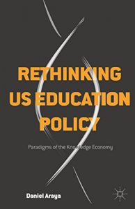 Baixar Rethinking US Education Policy: Paradigms of the Knowledge Economy pdf, epub, ebook