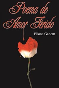 Baixar Poema de Amor Ferido (Portuguese Edition) pdf, epub, ebook