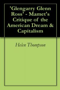 Baixar ‘Glengarry Glenn Ross’ – Mamet’s Critique of the American Dream & Capitalism (English Edition) pdf, epub, ebook