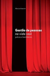 Baixar Gestão de pessoas na vida real: palcos e bastidores (Portuguese Edition) pdf, epub, ebook