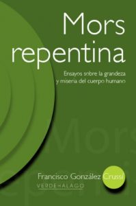 Baixar Mors repentina. Ensayos sobre la grandeza y miseria del cuerpo humano (Spanish Edition) pdf, epub, ebook