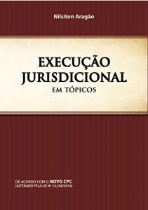 Baixar Execução Jurisdicional em Tópicos: De acordo com o Novo CPC (Portuguese Edition) pdf, epub, ebook