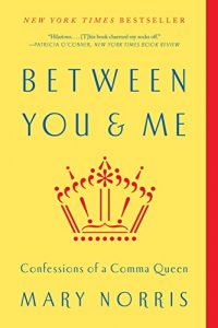 Baixar Between You & Me: Confessions of a Comma Queen pdf, epub, ebook