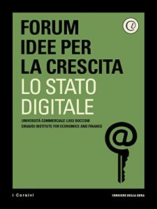 Baixar Lo stato digitale: Come l’innovazione rivoluziona il rapporto con i cittadini pdf, epub, ebook
