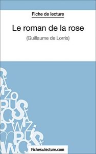 Baixar Le roman de la rose: Analyse complète de l’oeuvre (French Edition) pdf, epub, ebook