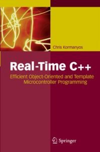 Baixar Real-Time C++: Efficient Object-Oriented and Template Microcontroller Programming pdf, epub, ebook