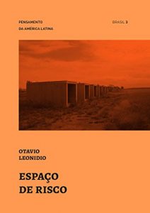 Baixar Espaço de risco (Pensamento da América Latina) pdf, epub, ebook