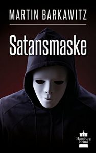 Baixar Satansmaske: SoKo Hamburg 12 – Ein Heike Stein Krimi (Soko Hamburg – Ein Fall für Heike Stein) (German Edition) pdf, epub, ebook