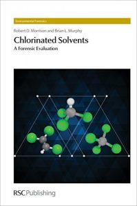 Baixar Chlorinated Solvents: A Forensic Evaluation (Environmental Forensics) pdf, epub, ebook