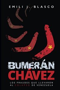 Baixar Bumerán Chávez: Los fraudes que llevaron al colapso de Venezuela (Spanish Edition) pdf, epub, ebook