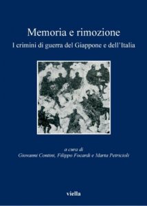 Baixar Memoria e rimozione: I crimini di guerra del Giappone e dell’Italia (I libri di Viella) pdf, epub, ebook