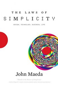 Baixar The Laws of Simplicity (Simplicity: Design, Technology, Business, Life) pdf, epub, ebook