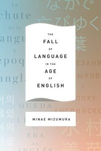 Baixar The Fall of Language in the Age of English pdf, epub, ebook