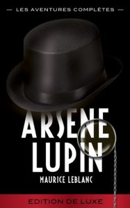 Baixar ARSÈNE LUPIN  – Les Aventures Complètes (ARSÈNE LUPIN GENTLEMAN-CAMBRIOLEUR) (French Edition) pdf, epub, ebook