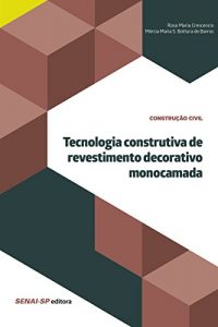 Baixar Tecnologia construtiva de revestimento decorativo monocamada (Construção Civil e Restauro) pdf, epub, ebook