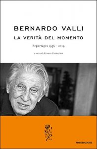 Baixar La verità del momento: Reportages 1956-2014 pdf, epub, ebook