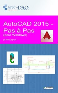 Baixar AutoCAD 2015 – Pas à pas: pour Windows (French Edition) pdf, epub, ebook