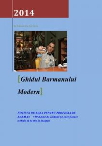 Baixar Ghidul Barmanului Modern: NOTIUNI DE BAZA PENTRU PROFESIA DE BARMAN  +50 de retete de cocktail pe care fiecare trebue sa le stie de la inceput. (Romansh Edition) pdf, epub, ebook