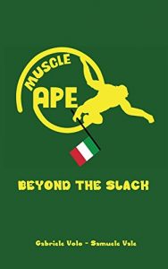 Baixar Muscle Ape: Beyond The Slack pdf, epub, ebook
