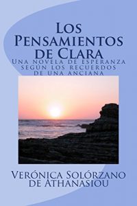 Baixar Los Pensamientos de Clara: Una Novela de Esperanza según los recuerdos de una anciana (Spanish Edition) pdf, epub, ebook