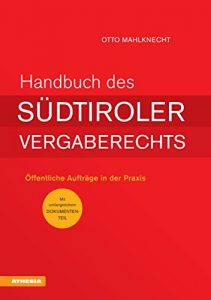 Baixar Handbuch des Südtiroler Vergaberechts: Öffentliche Aufträge in der Praxis pdf, epub, ebook