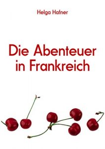 Baixar Die Abenteuer in Frankreich (German Edition) pdf, epub, ebook