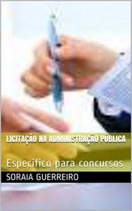 Baixar Licitação na Administração Pública: Especifico para concursos (Gestao de Pessoas na Admistracao Publica Livro 1) (Portuguese Edition) pdf, epub, ebook