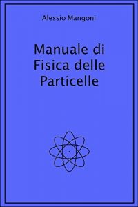 Baixar Manuale di fisica delle particelle pdf, epub, ebook