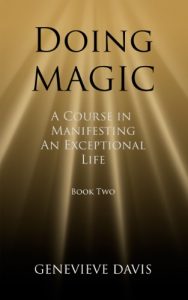 Baixar Doing Magic: A Course in Manifesting an Exceptional Life (Book 2) (English Edition) pdf, epub, ebook