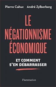 Baixar Le Négationnisme économique. Et comment s’en débarrasser (ESSAIS) pdf, epub, ebook